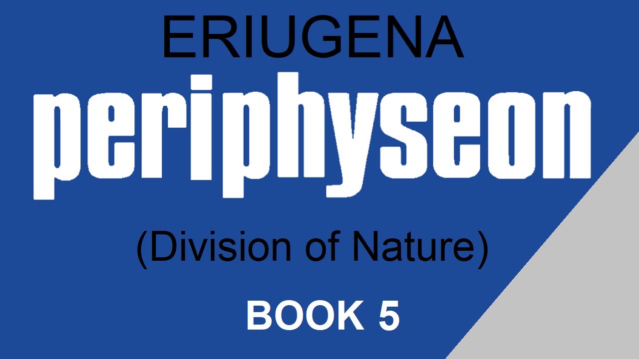 (5/5) Periphyseon - Division of Nature - Johannes Scotus Erigena  | Full Audio Book