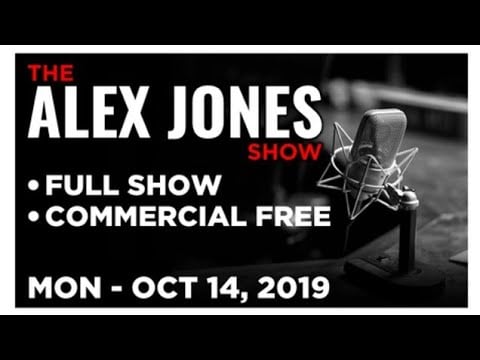 The Alex Jones Show Monday 10/14/19 Full Show