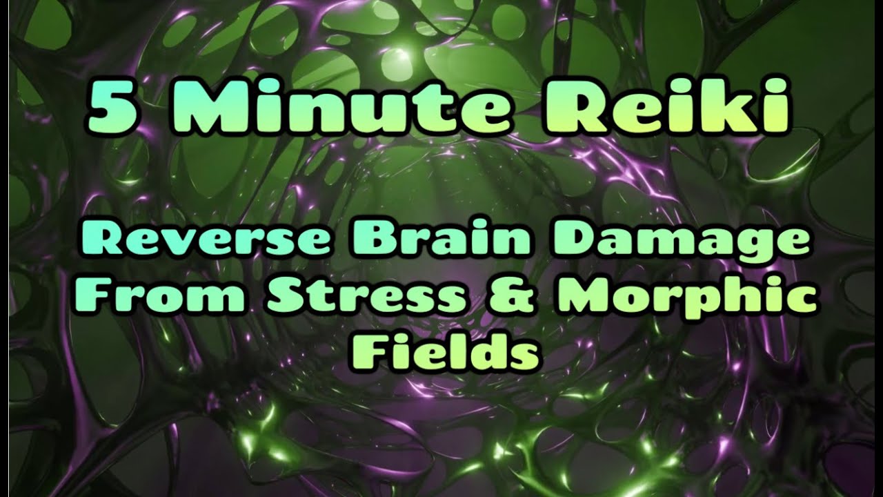 Reiki✨ Reverse Brain Damage Stress & Morphic Fields & More✨5 Min Session ✋💥🤚Healing Hands Series