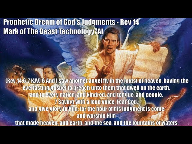 Prophetic Dream: Messenger of God Warning Severity of Judgments of God and MoTB- Rev 14