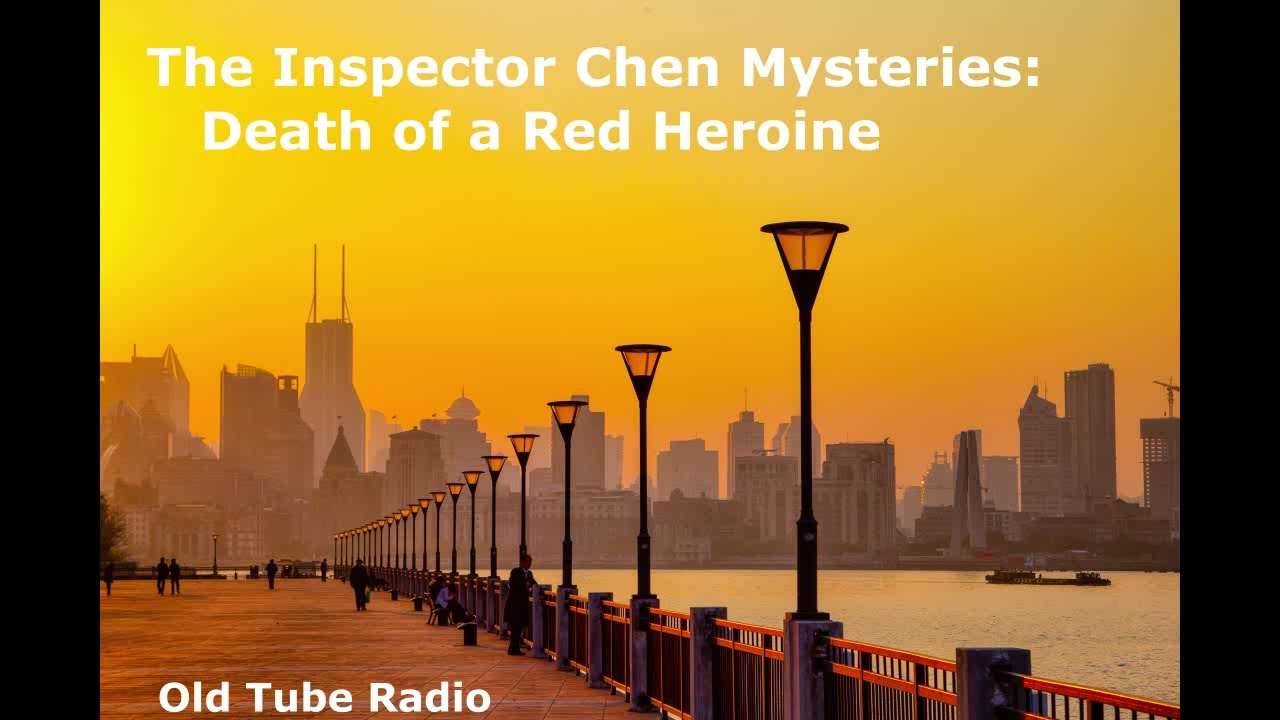 The Inspector Chen Mysteries: Death of a Red Heroine by  Qiu Xiaolong