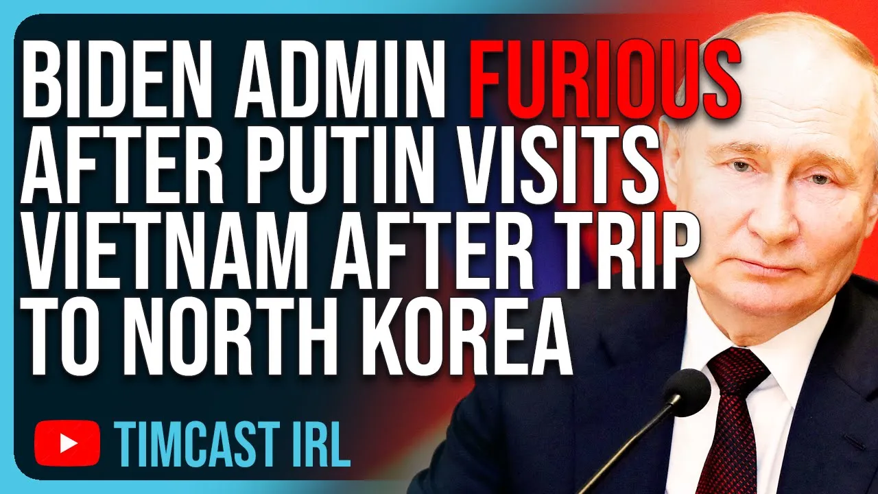Biden Admin FURIOUS After Putin Visits Vietnam After Trip To North Korea, WW3 Fears INCREASING