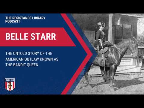 Belle Starr: The Untold Story of the American Outlaw Known as the Bandit Queen