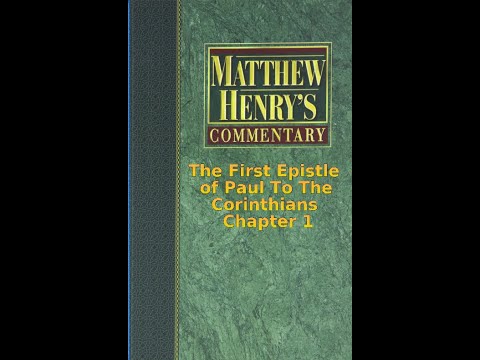 Matthew Henry's Commentary on the Whole Bible. Audio produced by Irv Risch. 1 Corinthians, Chapter 1