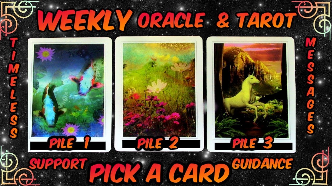 Pick A Card Oracle & Tarot🕛Timeless Messages From The Universe 🌌 Weekly Guidance & Support😄