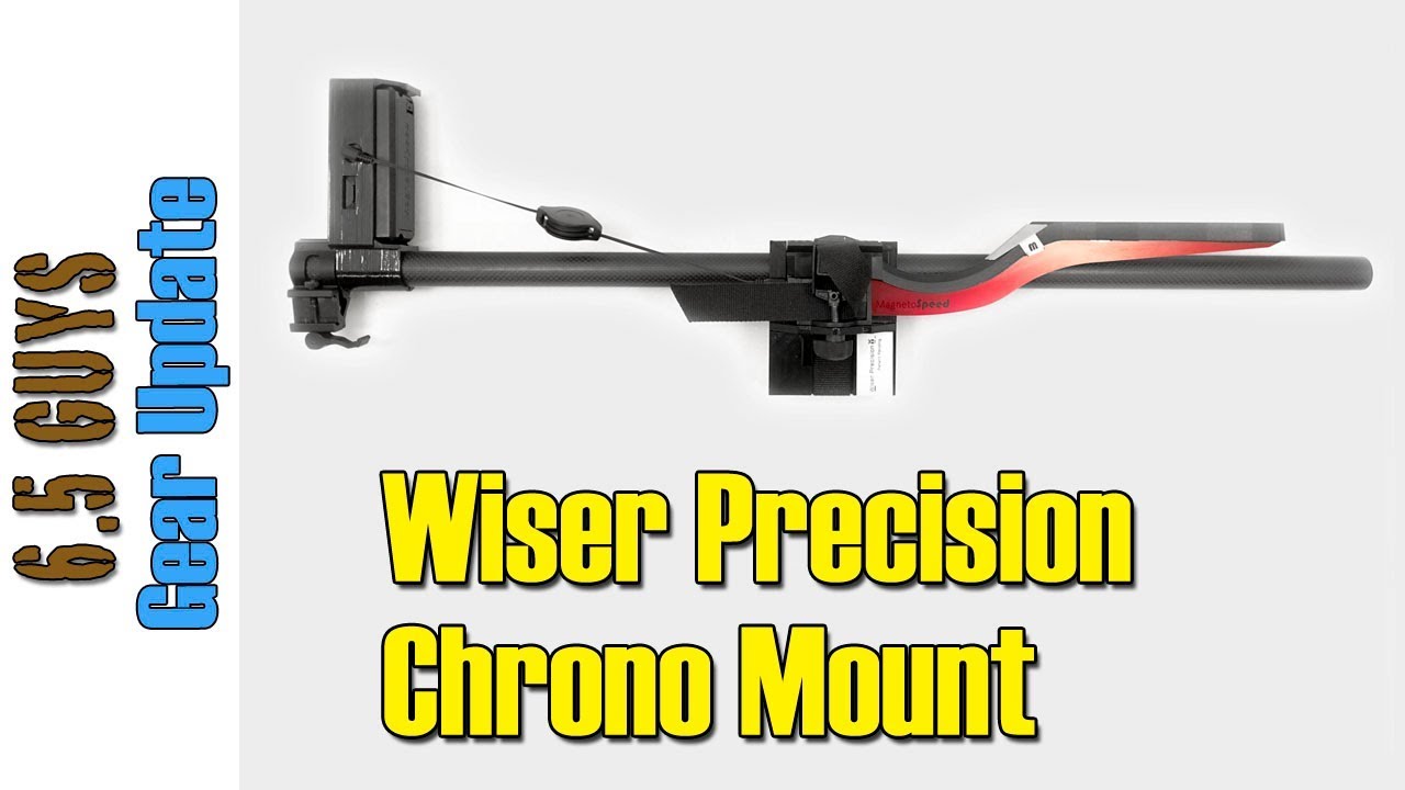Gear Update - 047 Wiser Precision Chrono Mount