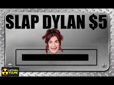 SLAP DYLAN FOR FIVE DOLLARS!