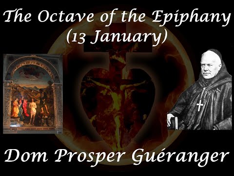 The Octave of the Epiphany (13 January) ~ Dom Prosper Guéranger