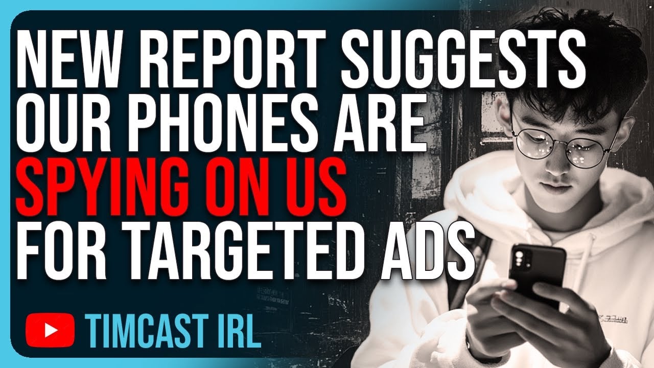 New Report Suggests Our Phones Are SPYING ON US, Using Audio For Targeted Ads