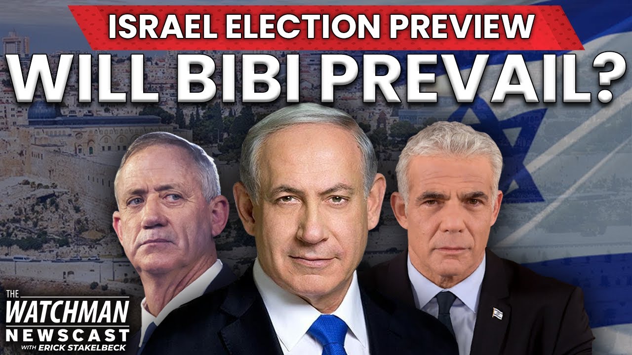 Israel Election PREVIEW: Benjamin Netanyahu Set for COMEBACK As Prime Minister? | Watchman Newscast