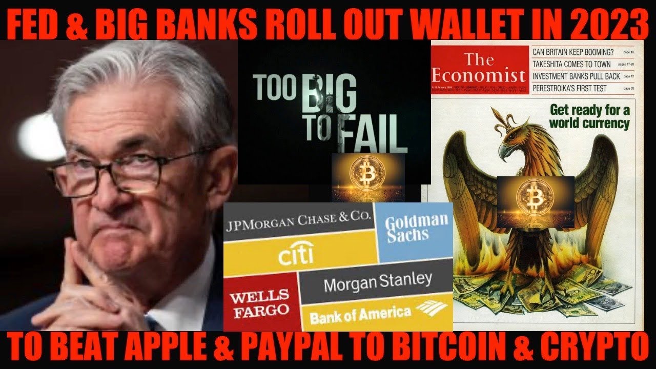 WTF! FED & BIG BANKS ROLLOUT WALLETS IN 2023 TO BEAT APPLE & PAYPAL TO PAY MASSES IN BITCOIN&CRYPTO!