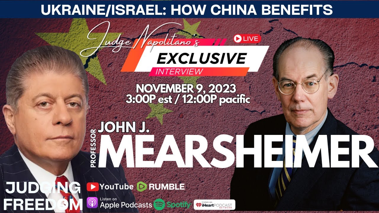 Prof. John J. Mearsheimer:  Ukraine/Israel: How China benefits.