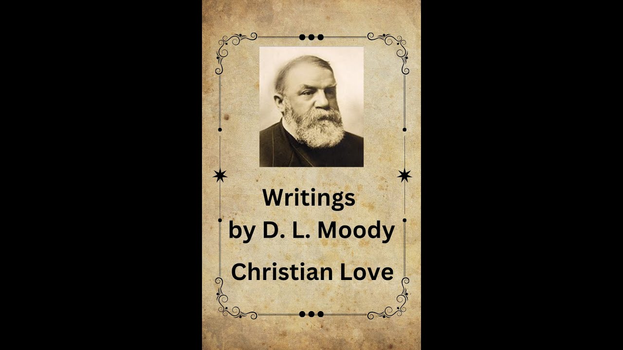 Christian Love, by D L Moody