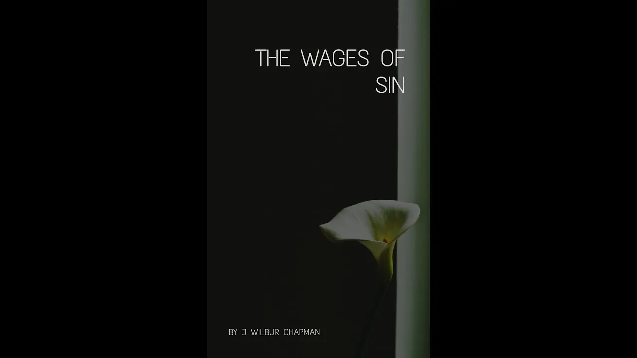The Wages of Sin by J Wilbur Chapman