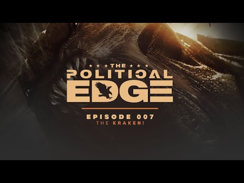 The Political Edge: Episode 007: The Kraken!