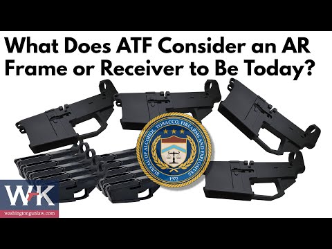 What Does ATF Consider an AR Frame or Receiver to Be, Today?