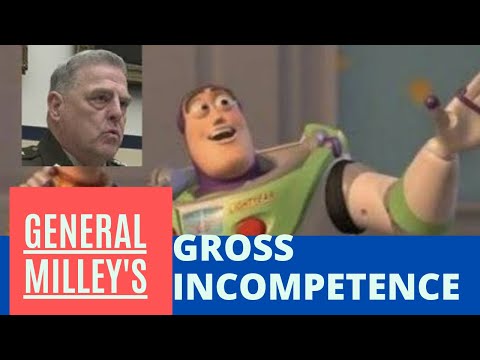 General Milley's GROSS INCOMPETENCE