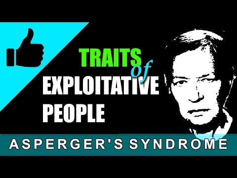 Traits of an exploitative people ► Asperger's Syndrome