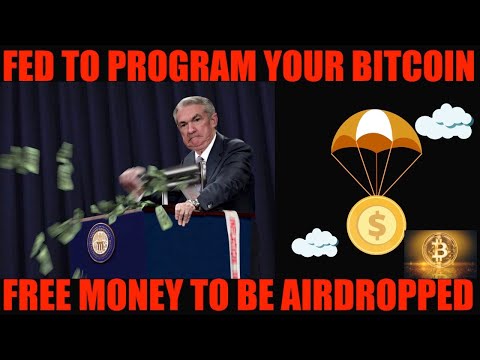OMG! FED TO PROGRAM YOUR BITCOIN! FREE MONEY TO BE AIRDROPPED SOON!