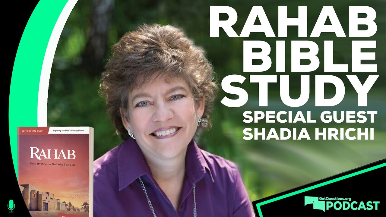 What can we learn from the life of Rahab? How is Rahab's story our story? - Podcast Episode 177