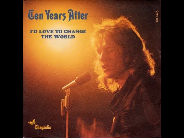 Ten Years After - I'd Love To Change The World (HD/Lyrics)