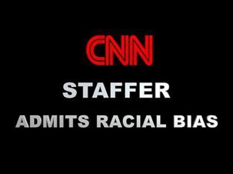 CNN Staffer Admits Racial Bias - Part 2