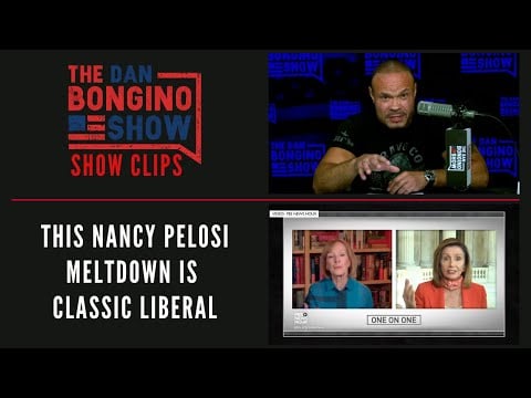 This Nancy Pelosi Meltdown Is Classic Liberal - Dan Bongino Show Clips