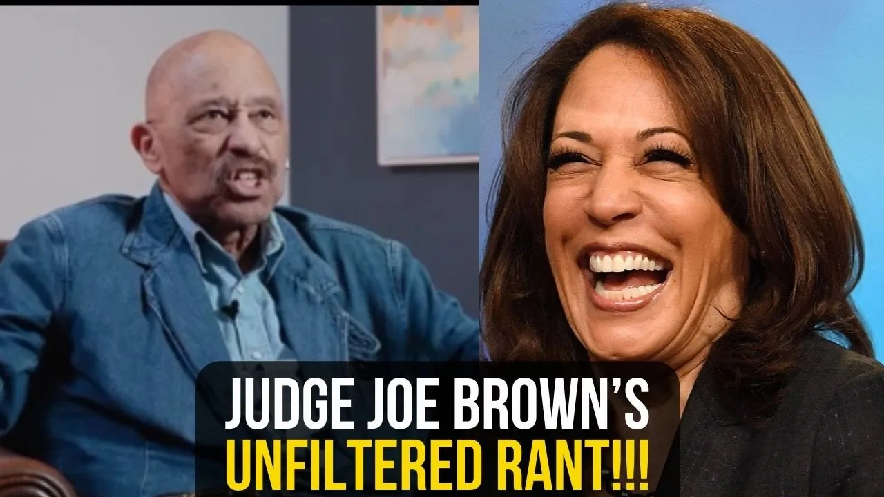 Judge Joe Brown LIGHTS Kamala Harris Up.  UNFILTERED RANT