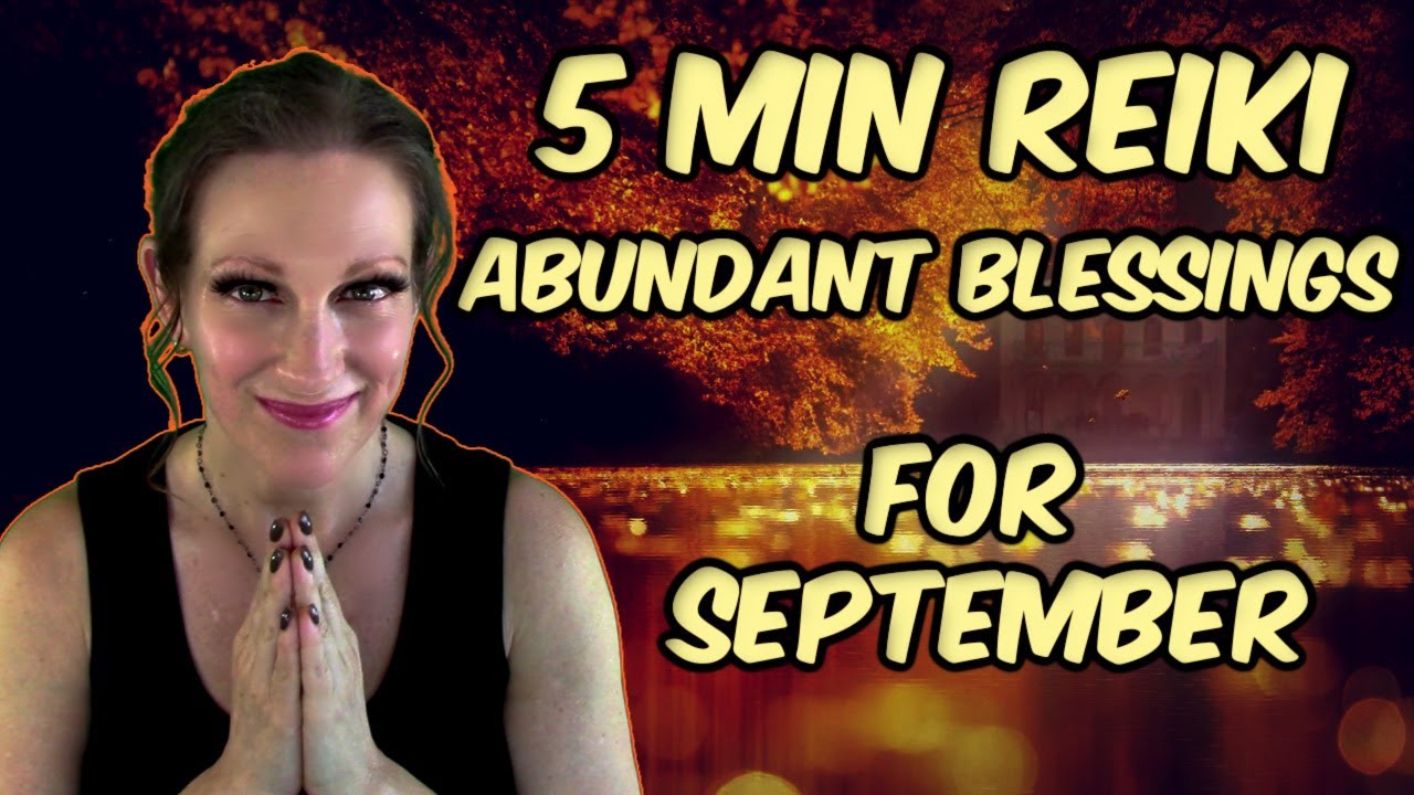 Reiki For Abundant Blessings - 5 minutes Session -  Healing Hands Series