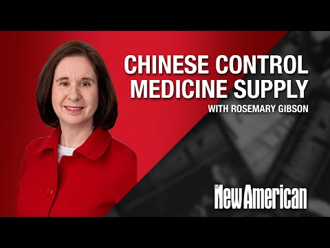 Protecting US From Chinese Communist Control of Medicine Supply
