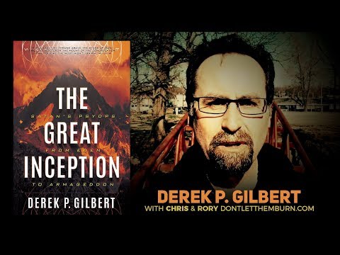 Derek Gilbert-The Great Inception, Satan's PsyOps, Nephilim, and its Place in Entertainment