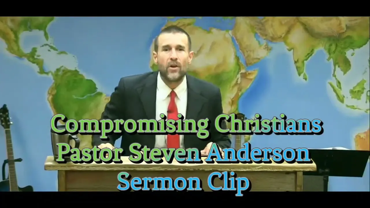 Compromising Christians | Pastor Steven Anderson | Sermon Clip