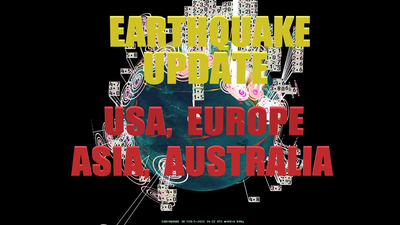 2/05/2023 -- Earthquake activity across West Coast USA, Europe, and Asia -- Seismic spread obvious