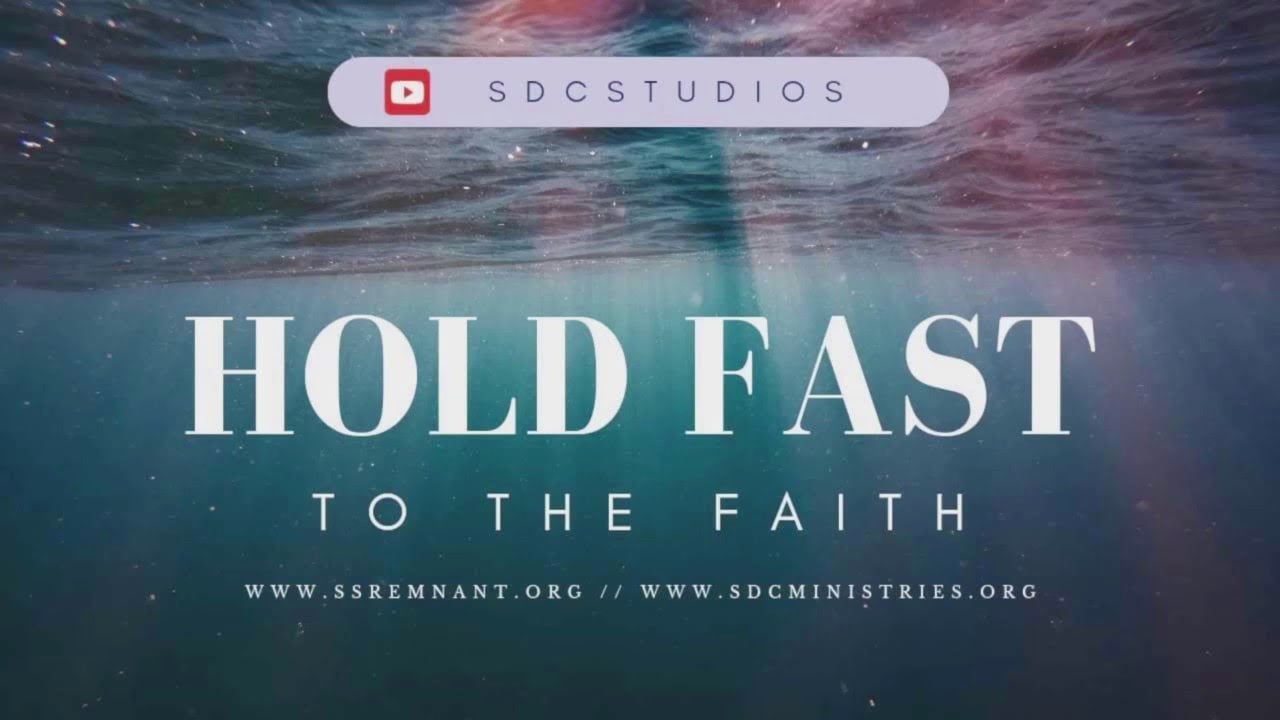 Hold fast to the faith