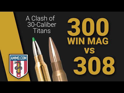 300 Win Mag vs 308 Caliber Comparison: A Clash of 30-Caliber Titans