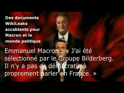 Documents WikiLeaks accablants pour Macron et Cies