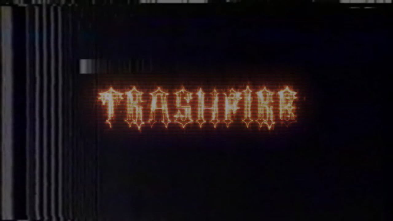 TRASHFIRE #15 (Stevie Wolfe Reupload)