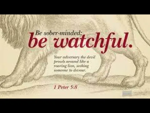 Be watchful and be ready