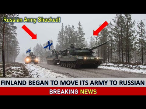 Finland moves dozens of heavy tanks and armored vehicles to the Russian Border.