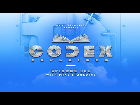 Codex Explained: Episode 004: Dr. Mike Spaulding - Eternal Security