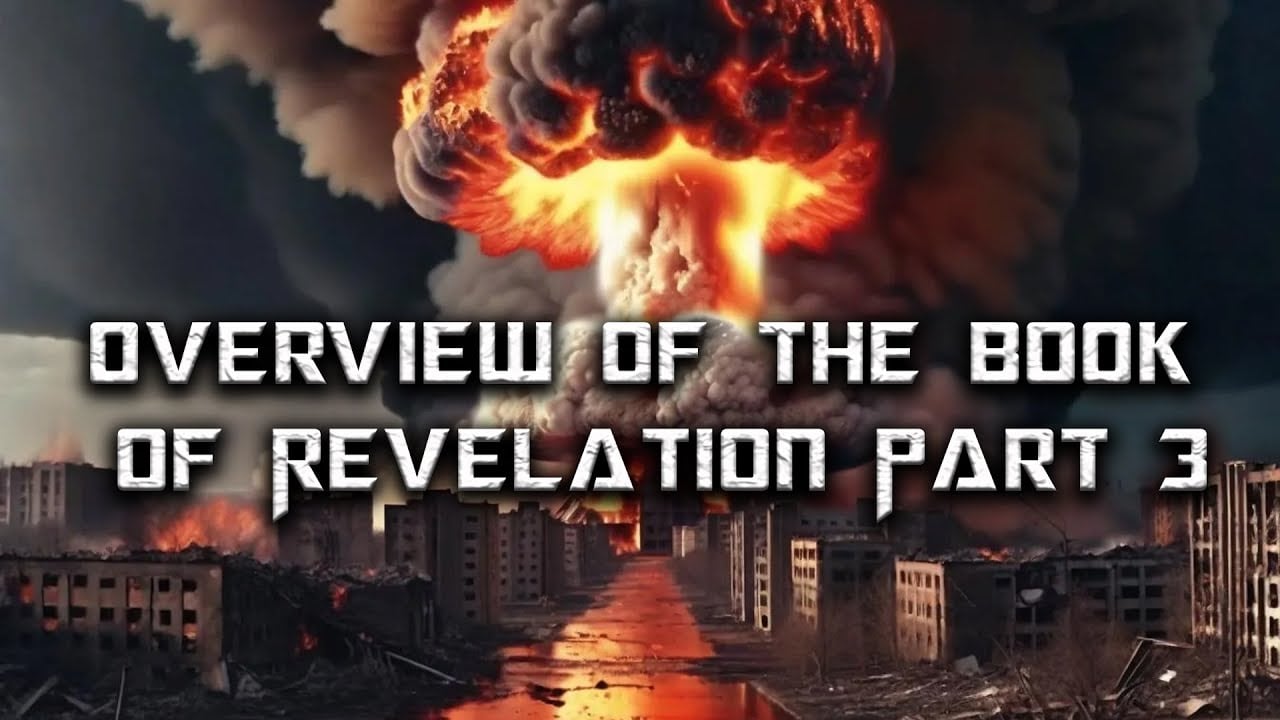 Overview of the Book of Revelation Part 3 | Pastor Anderson