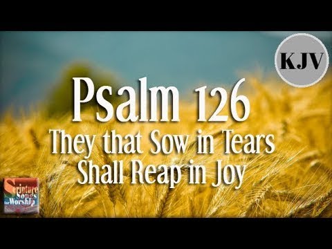 They that sow in tears shall reap in joy