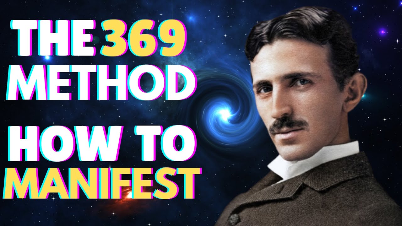 How To Manifest Anything with The Nikola Tesla 369 Method