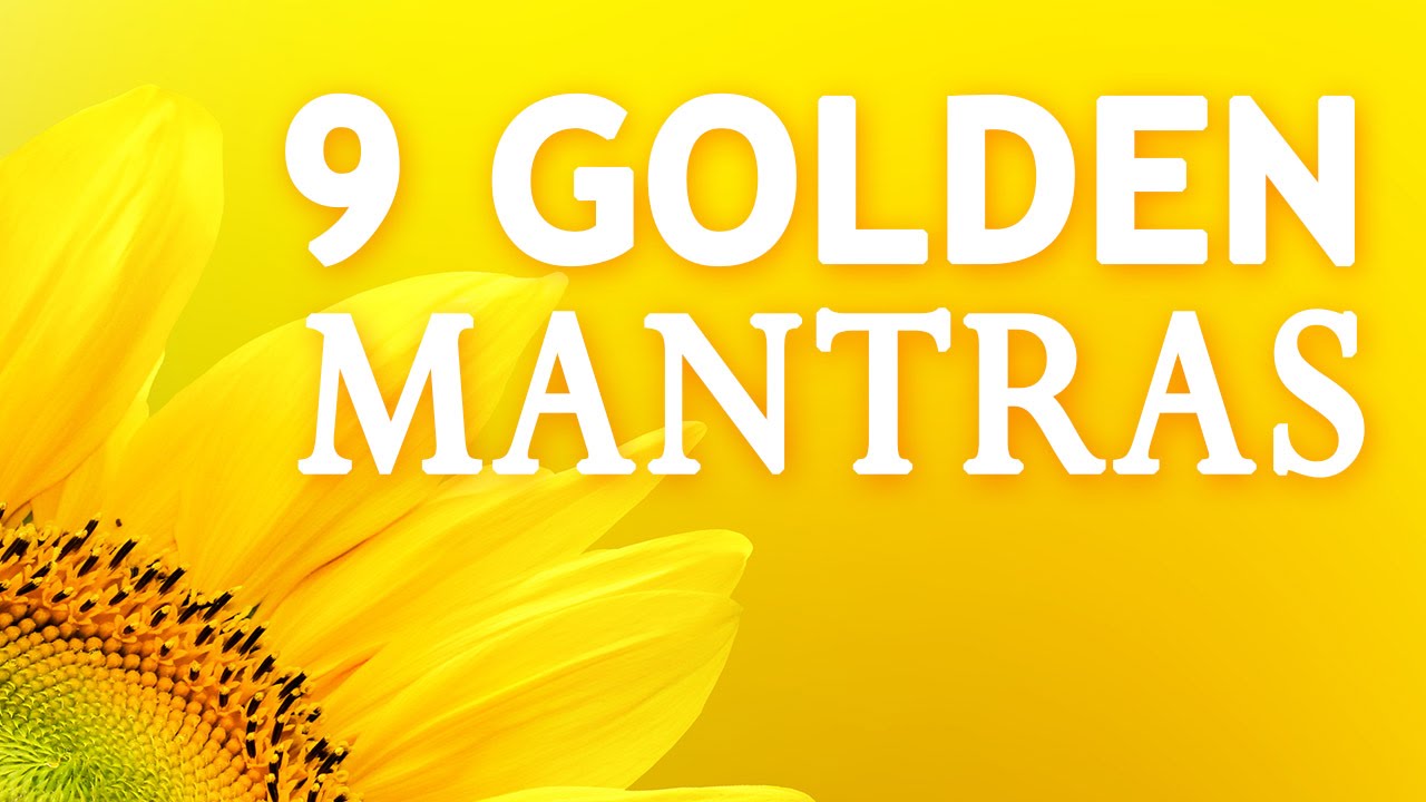 9 GOLDEN MANTRAS | 108 Times
