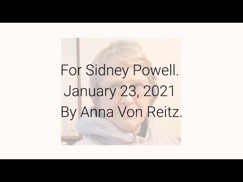 For Sidney Powell January 23, 2021 By Anna Von Reitz