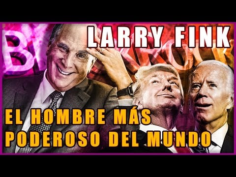La Verdad Sobre LARRY FINK y Su Empresa Blackrock | El DUEÑO del Mundo, su Fortuna y sus 5 Secretos