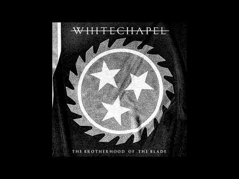 Whitechapel - The Brotherhood Of The Blade (Full Album)