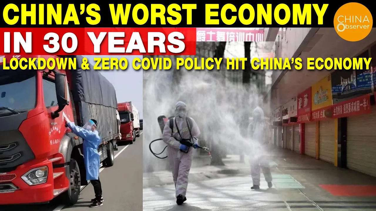 China’s Worst Economy in 30 Years; Lockdown & Zero COVID Policy Hit China’s Economy