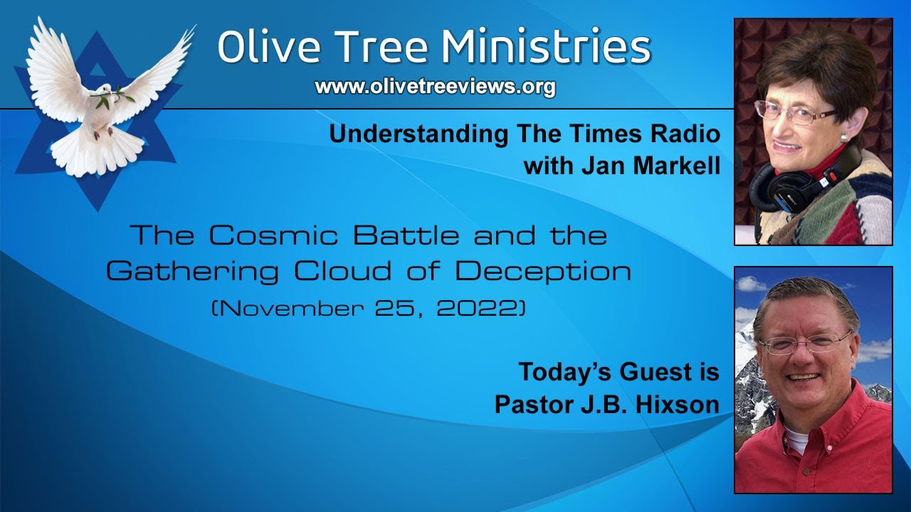 The Cosmic Battle and the Gathering Cloud of Deception – Pastor J.B. Hixson