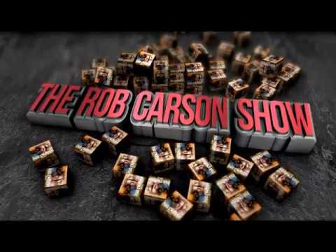 Rob Carson Show for August 7, 2018!